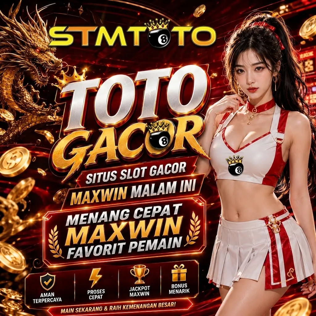 STMTOTO Login Slot Gacor Deposit Via Dana Qris Tercepat Anti Ribet